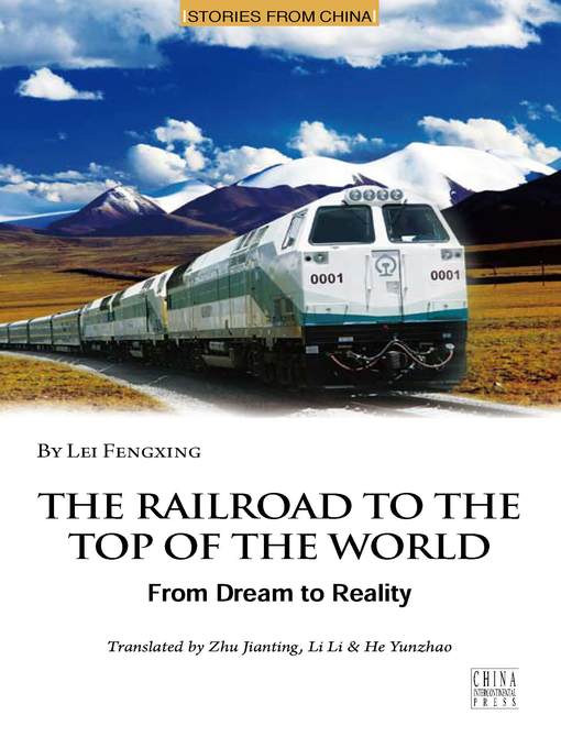 Title details for Qinghai-Tibet Railway —A Miracle Road to the Heaven (神奇的天路:青藏铁路到拉萨) by Lei Fengxing - Available